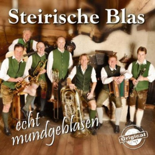 Steirische Blas: Echt Mundgeblasen