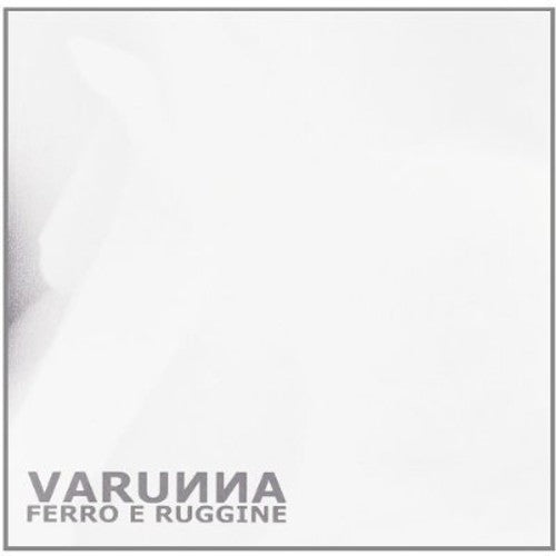 Varunna: Ferro E Ruggine