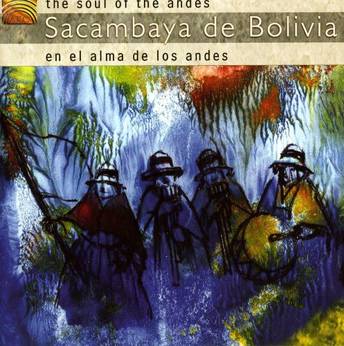 De Bolivia, Sacambaya: Soul of the Andes