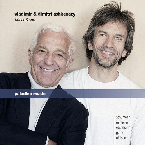 Eschmann / Gade / Nielsen / Reinecke / Ashkenazy, V: Vladimir & Dimitri Ashkenazy: Father & Son