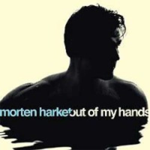 Harket, Morten: Out of My Hands