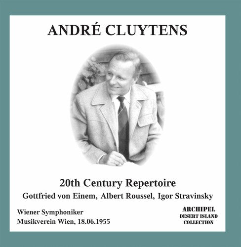 Cluytens, Andre / Von Einem / Roussel / Stravinsky: 20th Century Repertoire