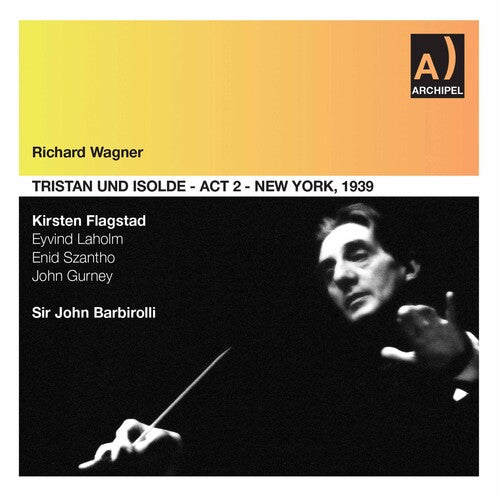 Wagner / Rai Orchestra & Chorus / Barbirolli: Complete Act 2 Tristan & Isolde