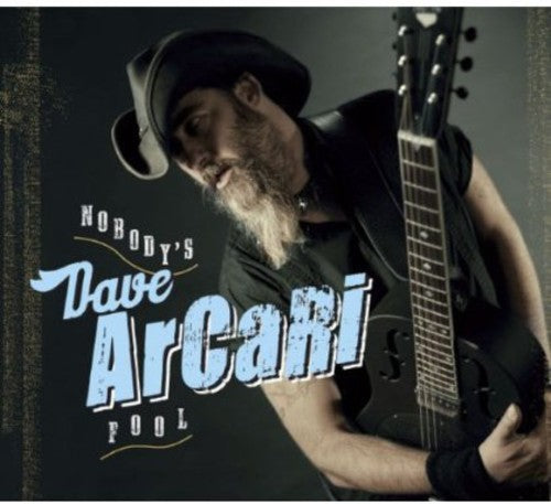 Arcari, Dave: Nobody's Fool