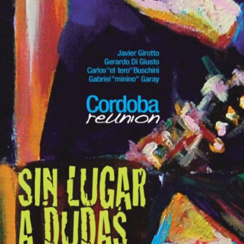 Cordoba Reunion: Sin Lugar a Dudas