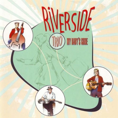 Riverside Trio: My Babys' Gone