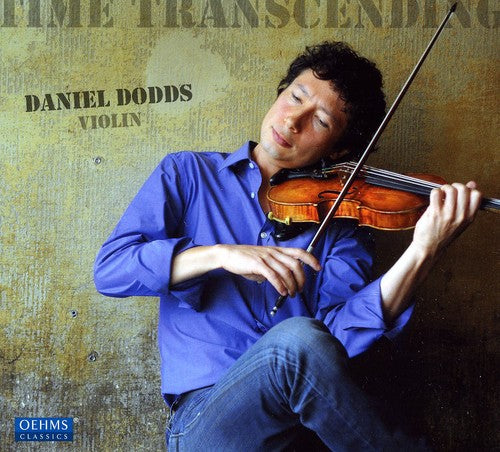 Bach / Ysaye / Berio / Paganini / Dodds: Time Transcending