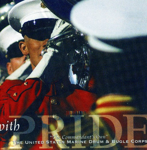 Dix / Bernstein / Us Marine Drum & Bugle Corps: With Pride