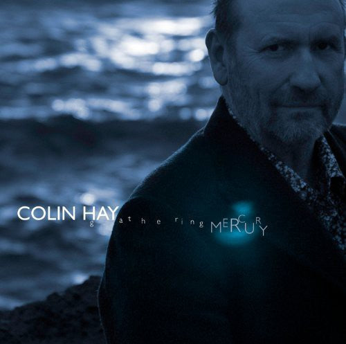 Hay, Colin: Gathering Mercury