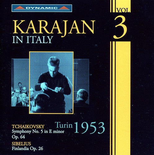 Tchaikovsky / Sibelius / Von Karajan: Karajan in Italy 3