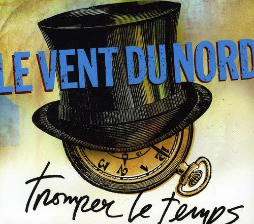 Vent Du Nord: Tromper Le Temps