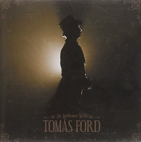 Ford, Tomas: An Evening with Tomas Ford