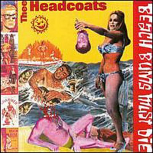 Thee Headcoats: Beach Bums Must Die