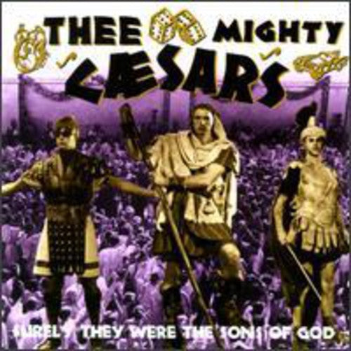 Mighty Caesars: Surely They Were Sons of God