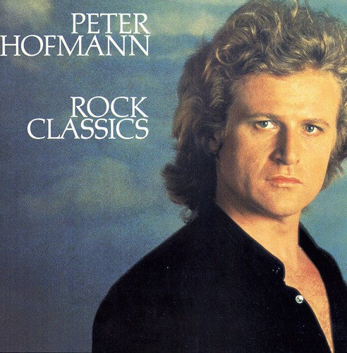 Hofmann, Peter: Rock Classics