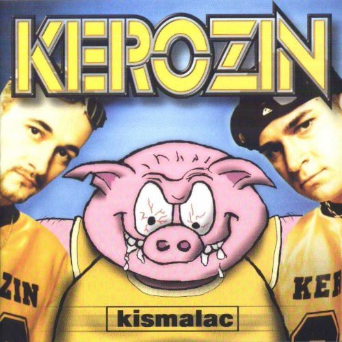 Kerozin: Kismalac