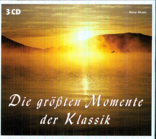 Die Grobten Momente Der Klassik: Die Grobten Momente Der Klassik