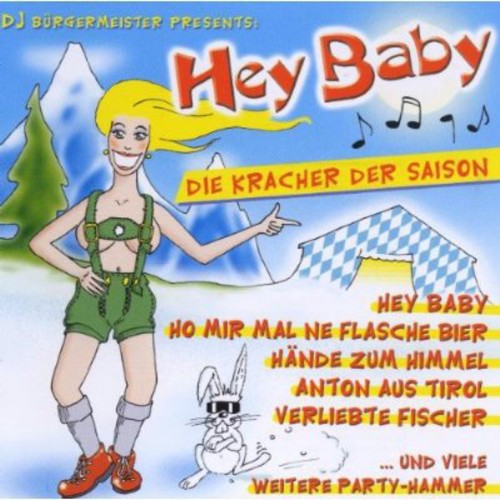 Hey Baby-Die Kracher Der Saison: Hey Baby-Die Kracher Der Saison