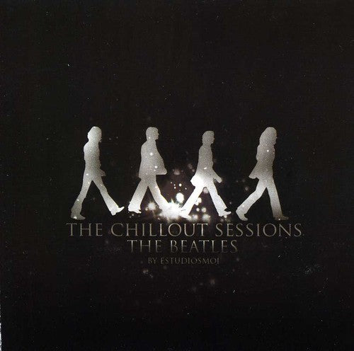 Chill Out Sessions the Beatles / Various: Chill Out Sessions the Beatles / Various