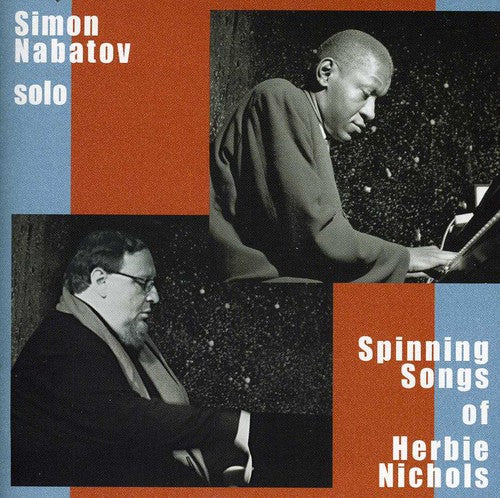Nabatov, Simon: Solo: Spinning Songs of Herbie Nichols