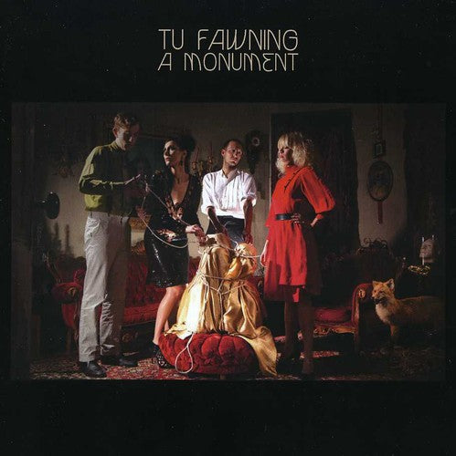 Tu Fawning: A Monument