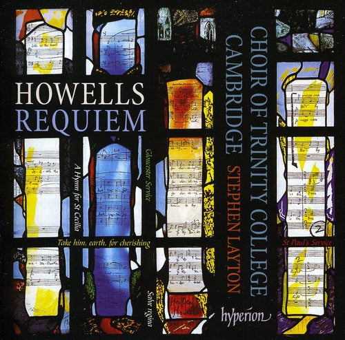 Howells / Choir of Trinity College / Layton: Requiem / a Hymn for St Cecilia