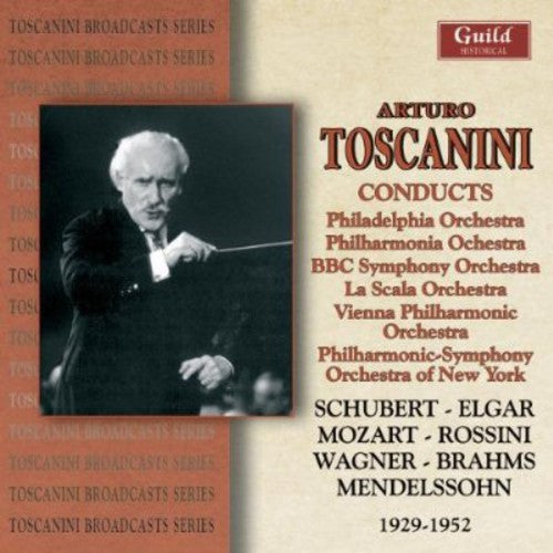 Schubert / Elgar / Mozart / Toscanini: Toscanini Conducts Various Orchestras