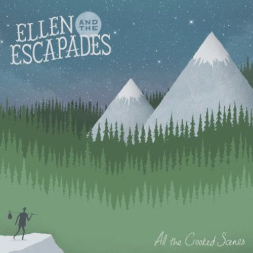 Ellen & the Escapades: All the Crooked Scenes