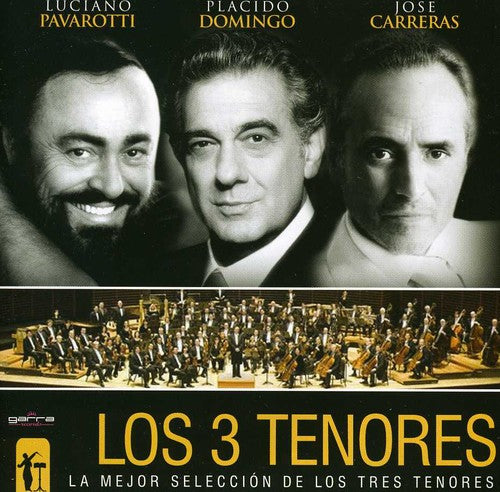 Carreras/Domingo/Pavarotti: La Mejor Seleccion de los 3 Tenores