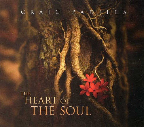 Padilla, Craig: The Heart Of The Soul