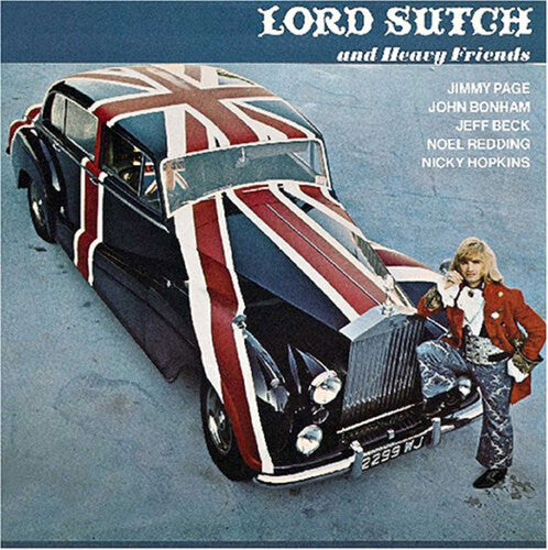 Lord Sutch & Heavy Friends: Lord Sutch & Heavy Friends