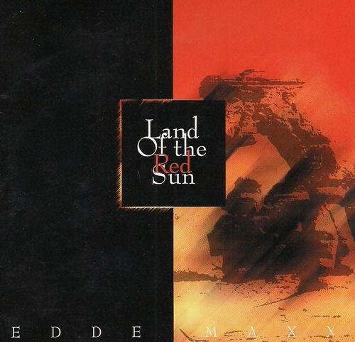 Maxx, Edde: Land of the Red Sun