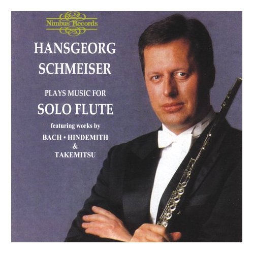 Schmeiser, Hansgeorg: Plays Music for Solo Flute