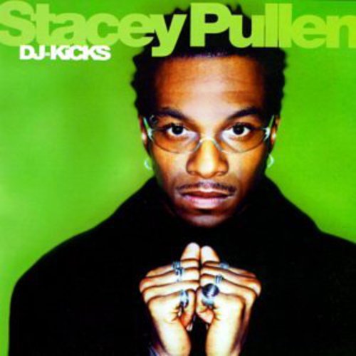 Pullen, Stacey: DJ Kicks