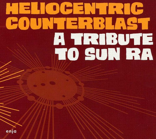 Heliocentric Counterblast: A Tribute To Sun Ra