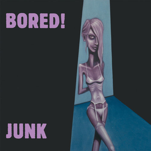 Bored: Junk