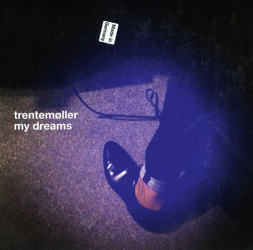 Trentemoller: My Dreams