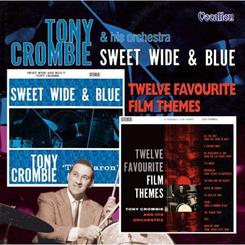 Crombie, Tony: Sweet Wide & Blue/Film Themes