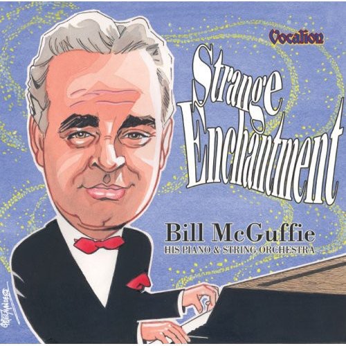 McGuffie, Bill: Piano & String Orch./Strange Ench