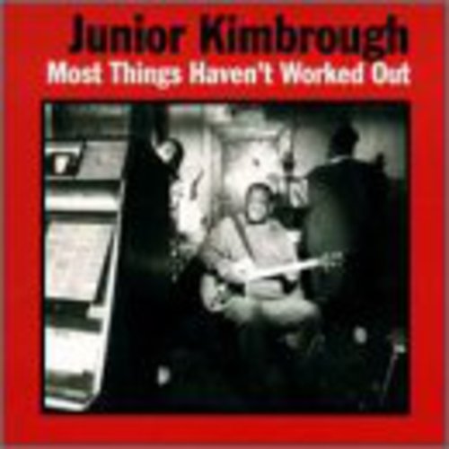 Kimbrough, Junior: Most Things Haven't Worked Out