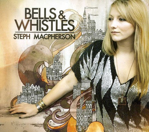 Macpherson, Steph: Bells & Whistles