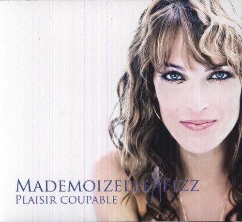 Mademoizelle Fizz: Plaisir Coupable