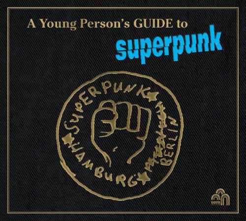 Superpunk: Young Person's Guide to Superpunk