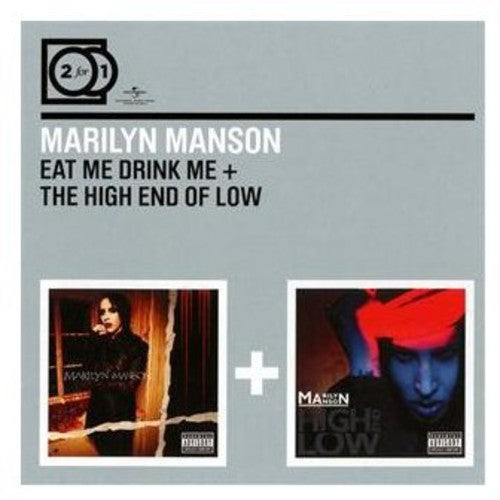 Marilyn Manson: Eat Me Drink Me/High End of Low (2 for 1)