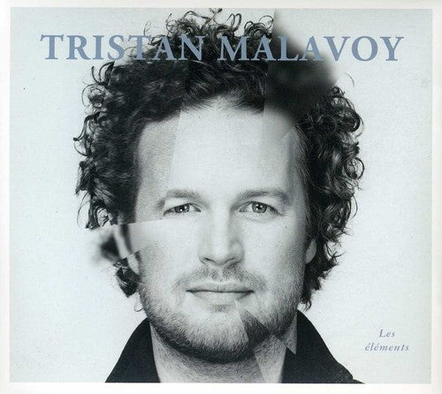 Tristan Malavoy: Les Elements