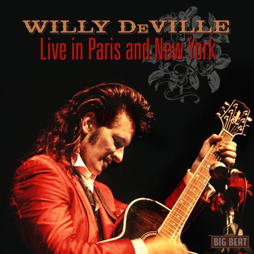 Deville, Willy: Live in Paris & New York