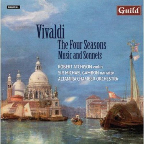 Vivaldi / Atchison / Atamira Chamber Orch: Four Seasons: Music & Sonnets