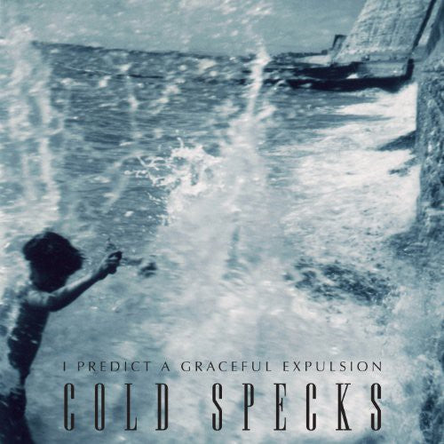 Cold Specks: I Predict a Graceful Expulsion (Vinyl)