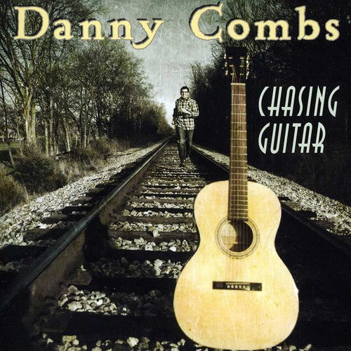 Combs, Danny: Chasing Guitar