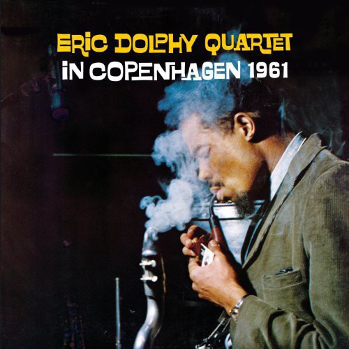 Dolphy, Eric Quartet: In Copenhagen 1961